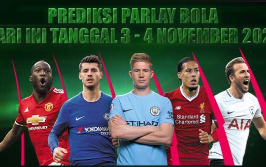 Prediksi Parlay Bola Hari Ini 03 - 04 November 2022