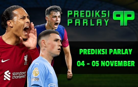 PREDIKSI PARLAY 04 - 05 NOVEMBER